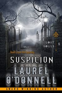 Lost Souls: Suspicion - Episode 5 by Laurel O'Donnell