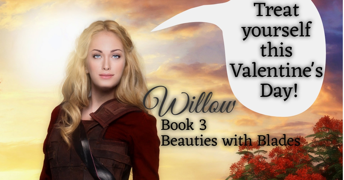 Willow, Book 3 of the Beauties with Blades series