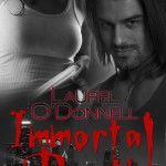 Immortal Death - a vampire paranormal romance novel by Laurel O'Donnell