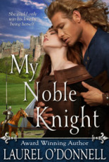 My Noble Knight by Laurel O'Donnell