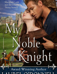 My Noble Knight by Laurel O'Donnell